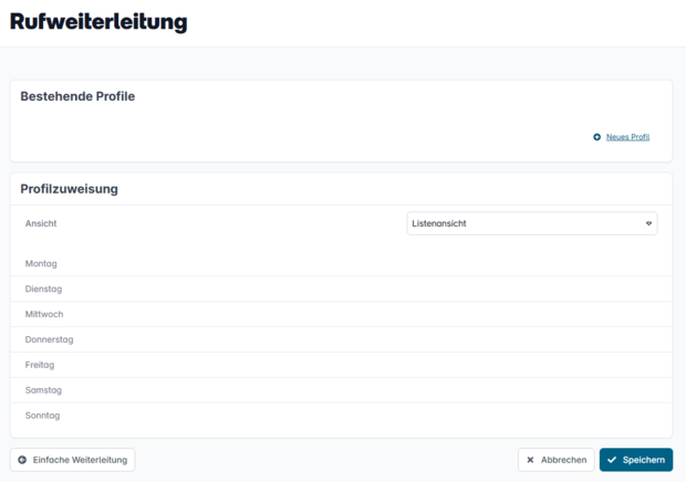 Übersicht: Profilzuweisung Erstellen Sie über "Neues Profil" eine neue Rufweiterleitung oder Weisen einem bestehenden Profil eine Zeit zu.